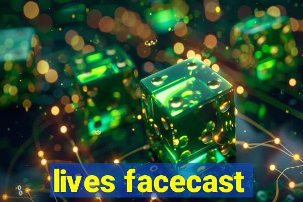 lives facecast